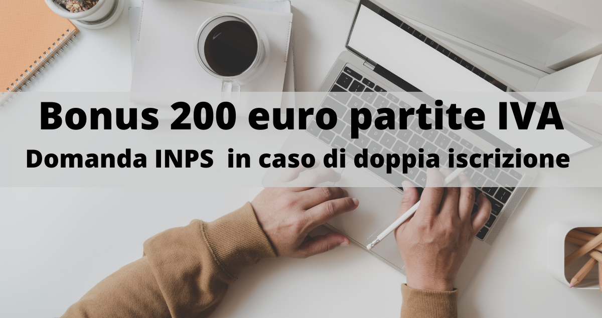 Bonus 200 euro partite IVA domanda all’INPS in caso di doppia iscrizione